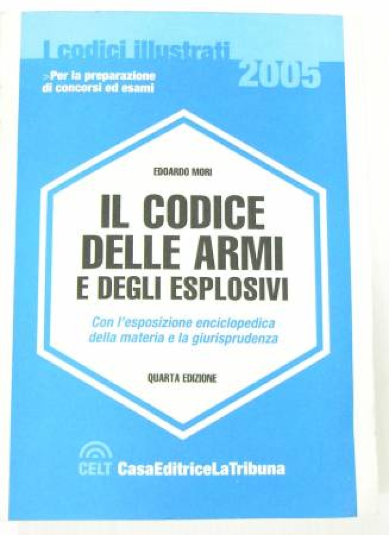 LA TRIBUNA Il codice delle armi e degli esplosivi